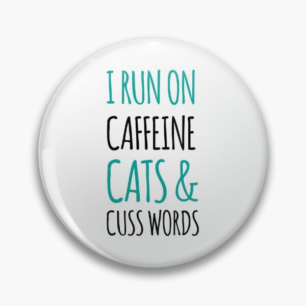 Item preview, I Run Off of Caffeine, Cats & Cusswords designed and sold by jjdough.