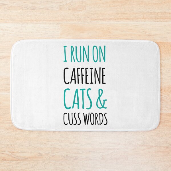 Item preview, I Run Off of Caffeine, Cats & Cusswords designed and sold by jjdough.