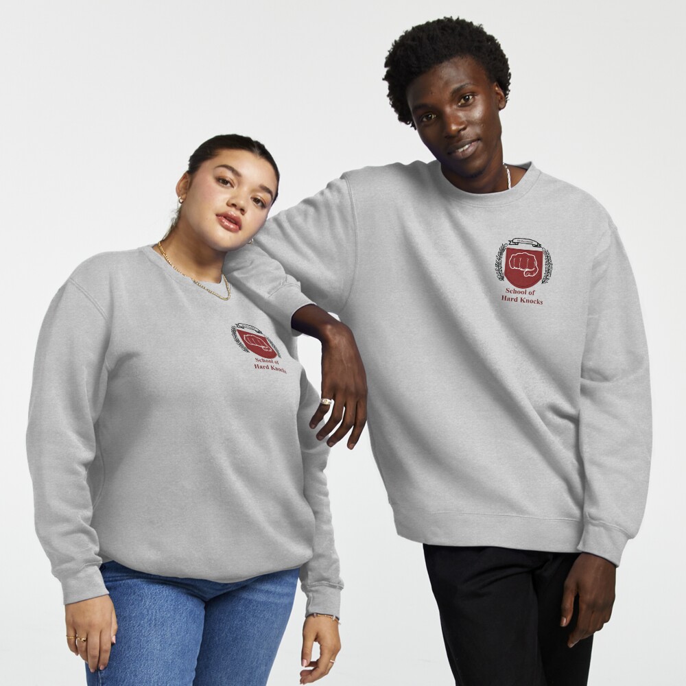 School of sales hard knocks sweatshirt