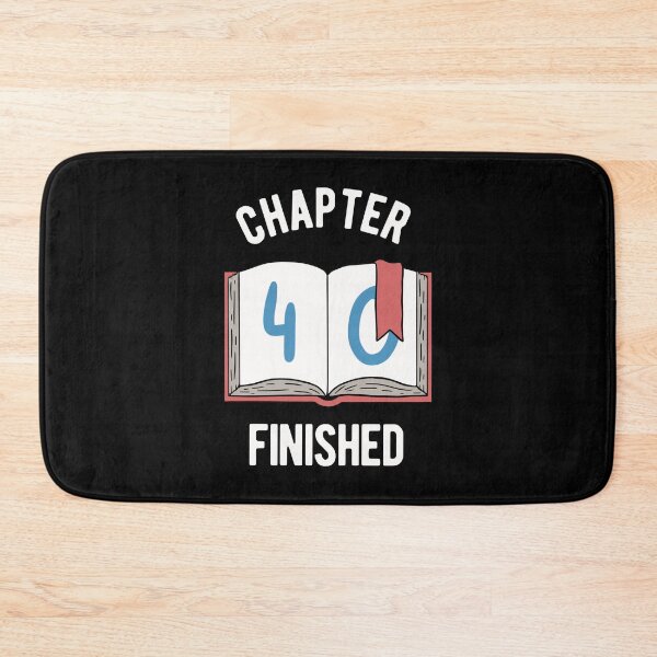 Item preview, 40th Birthday - Chapter 40 Finished designed and sold by CanadianUnicorn.