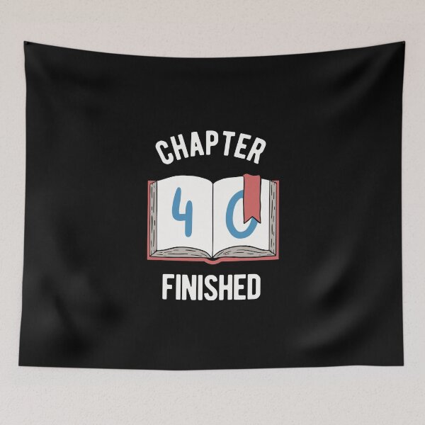 Item preview, 40th Birthday - Chapter 40 Finished designed and sold by CanadianUnicorn.