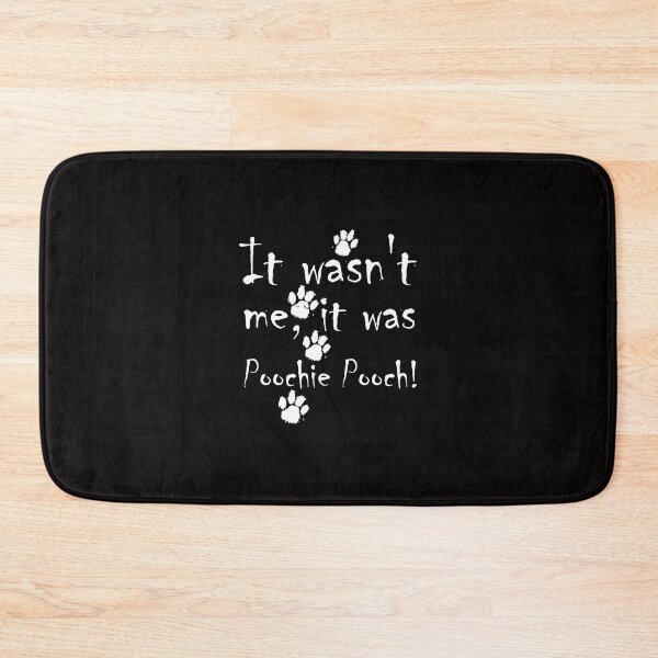 Item preview, It wasn't Poochie Pooch designed and sold by PoochiePooch.