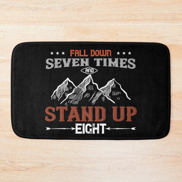 Item preview, Fall Down Seven Times And Stand Up Eight designed and sold by GoodVibeDesign.
