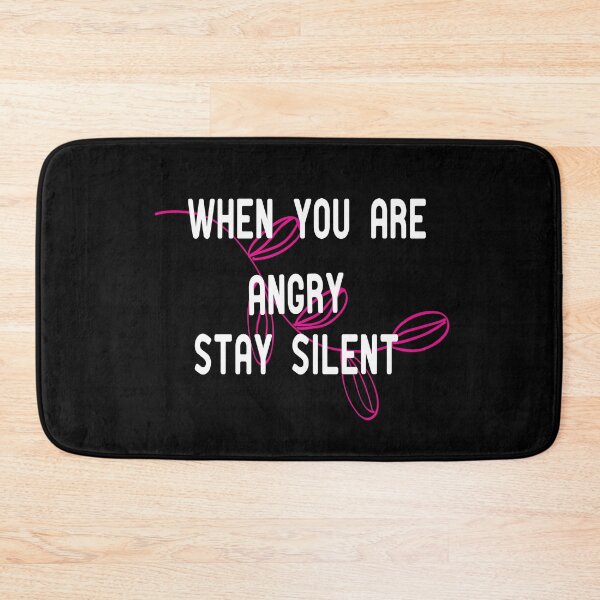 Item preview, When You Are Angry Stay Silent designed and sold by alikassi.