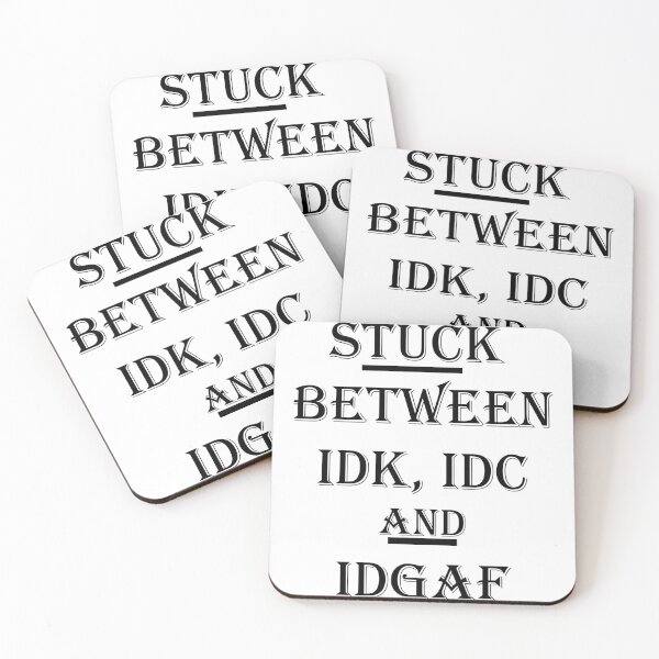 Item preview, Stuck Between Idk, Idc And Idgaf, Funny Design Graphic I Dont Know I Dont Care And I Dont Give A Fuck Best Birthday Gift For Her Gift For Him Friend designed and sold by Whisov.
