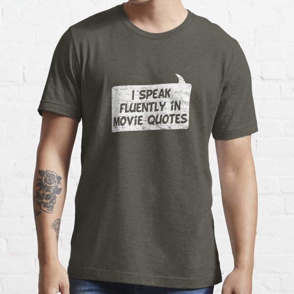 "I speak fluently in movie quotes TShirt" Tshirt for Sale by KRDesign