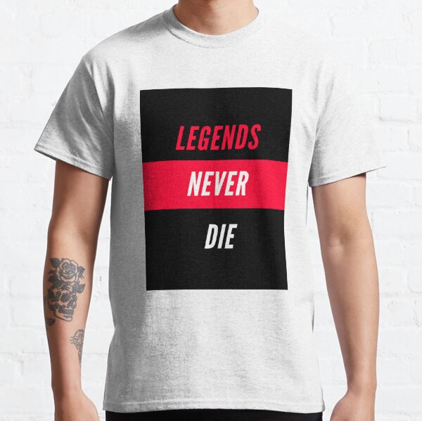 legends never die t shirt price