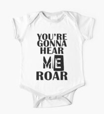 YOU'RE GONNA HEAR ME ROAR T-SHIRT One Piece - Short Sleeve