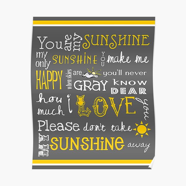 You Are My Sunshine Poster Poster