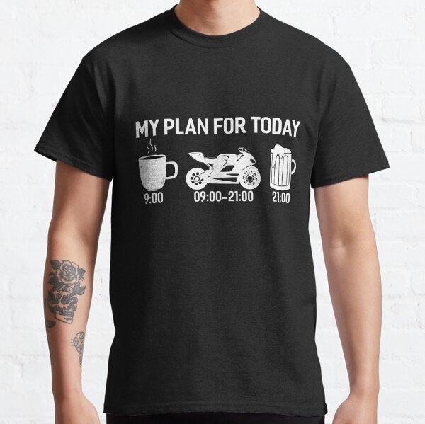 Plan For Today T-Shirts for Sale