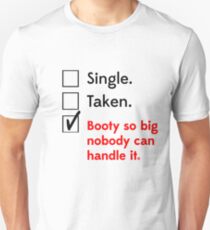 Booty So Big Nobody Can Handle It | FreshThreadShop Unisex T-Shirt