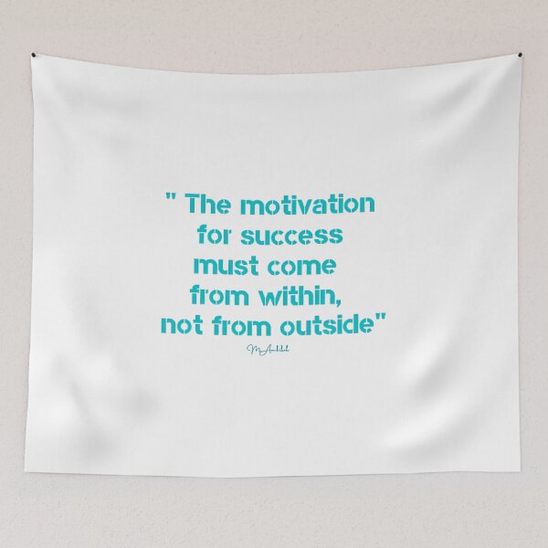 Item preview, The motivation for success must come  from within, not from outside- inspirational quote  designed and sold by ANZI.