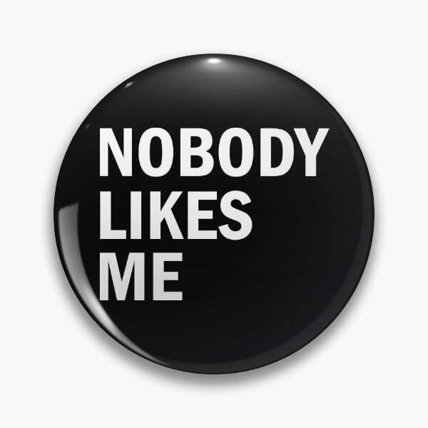 Item preview, Nobody Likes Me  designed and sold by yacine12353.