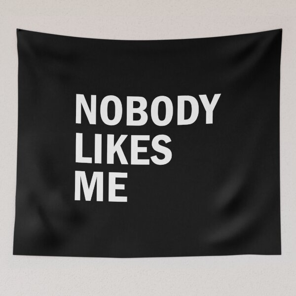 Item preview, Nobody Likes Me  designed and sold by yacine12353.
