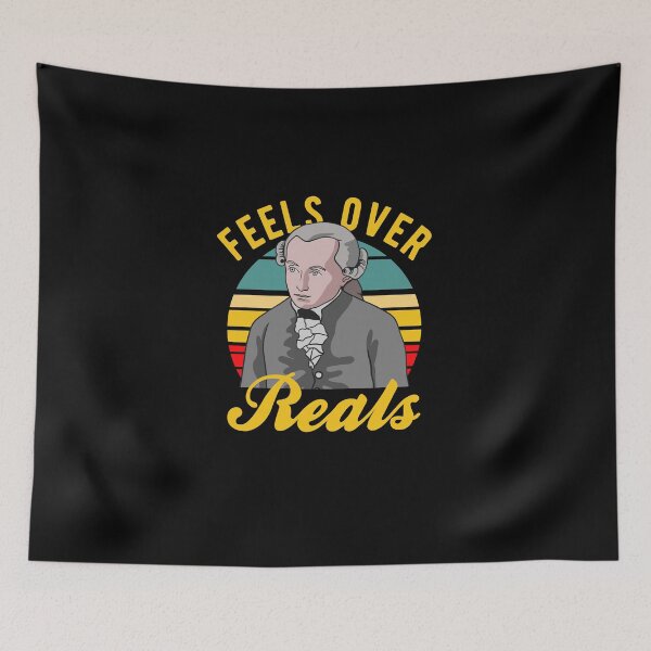 Item preview, Immanuel Kant - Feels Over Reals - Philosophy designed and sold by CanadianUnicorn.