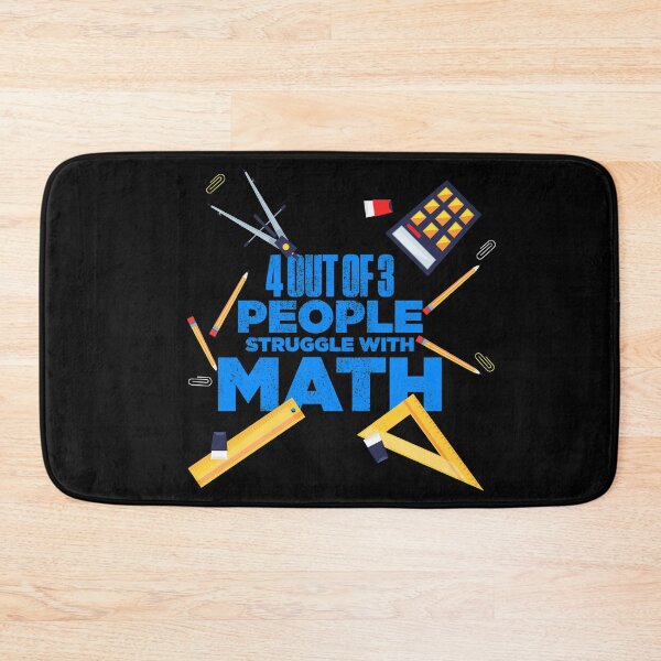 Item preview, 4 Out Of 3 People Struggle With Math Funny Mathematic designed and sold by artworkbyrihen.