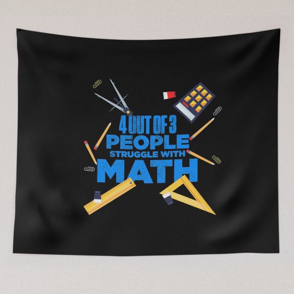Item preview, 4 Out Of 3 People Struggle With Math Funny Mathematic designed and sold by artworkbyrihen.