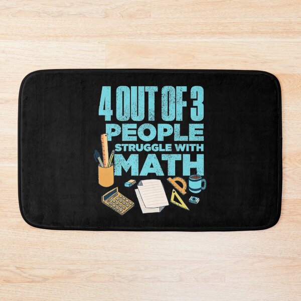 Item preview, 4 Out Of 3 People Struggle With Math Funny Mathematic designed and sold by artworkbyrihen.