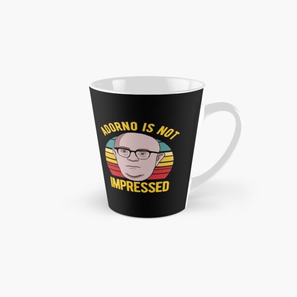 Adorno Is Not Impressed - Philosophy Tall Mug