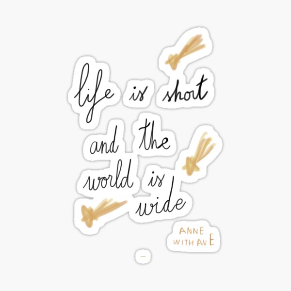 Life is short and the world is wide Sticker