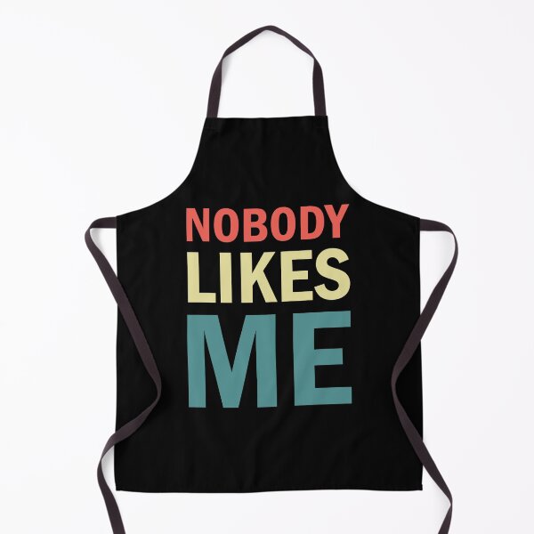 Item preview, Nobody Likes Me designed and sold by yacine12353.