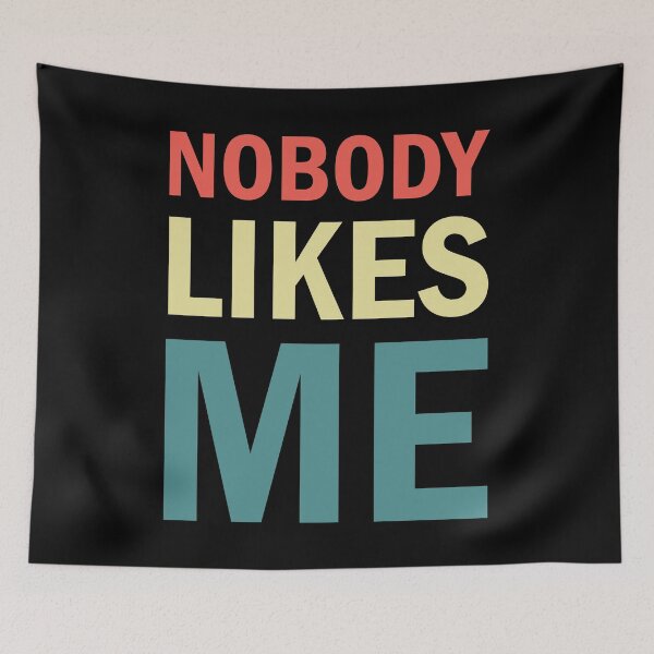 Item preview, Nobody Likes Me  designed and sold by yacine12353.