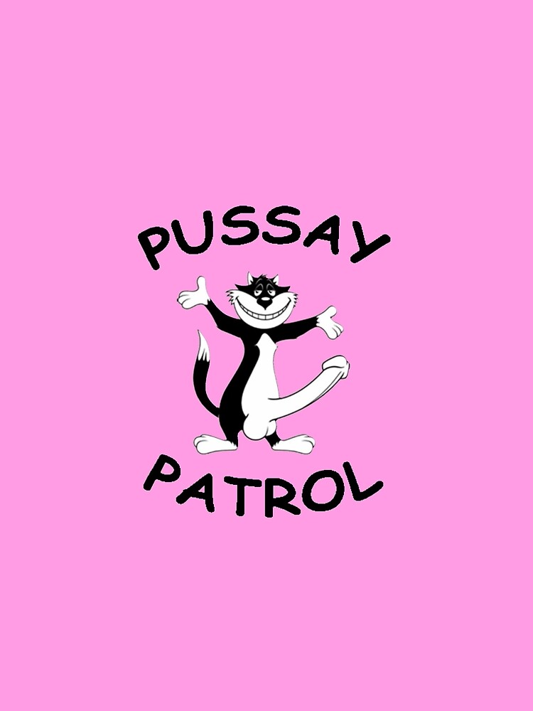 pussay patrol shirt names