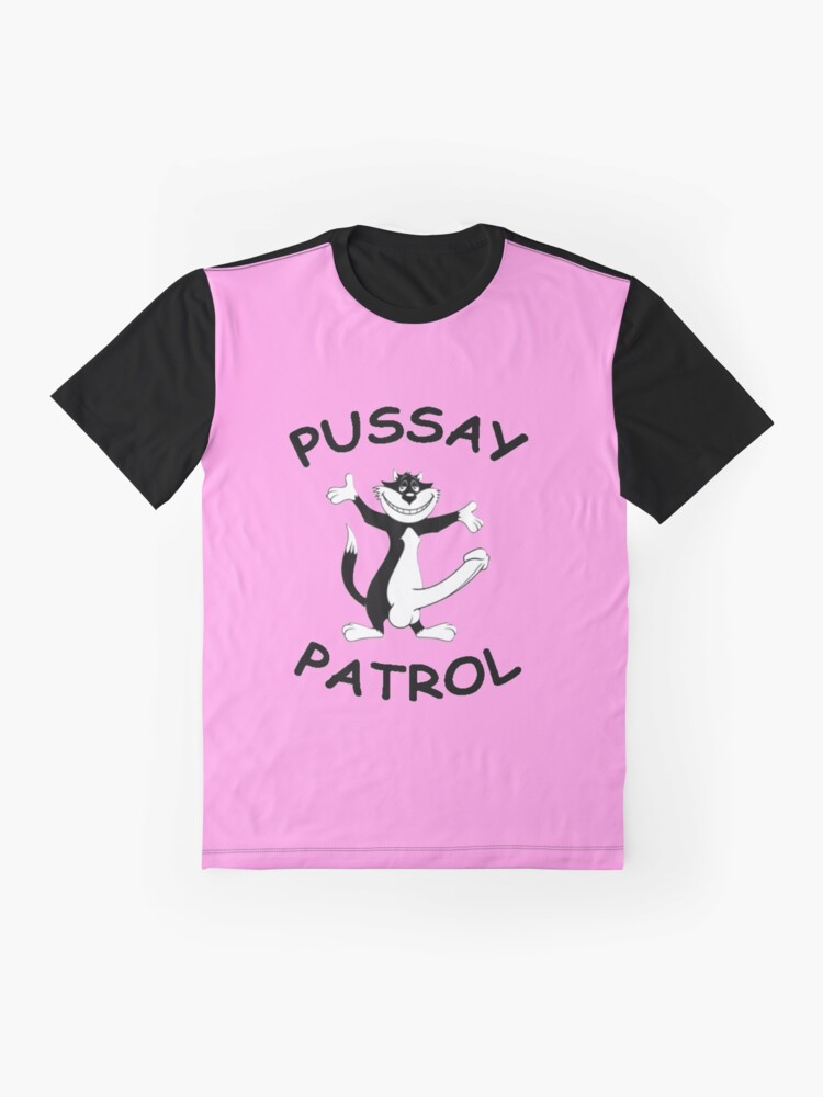 Pussay Patrol T Shirt For Sale By Illusion20 Redbubble Pussay Patrol Graphic T Shirts