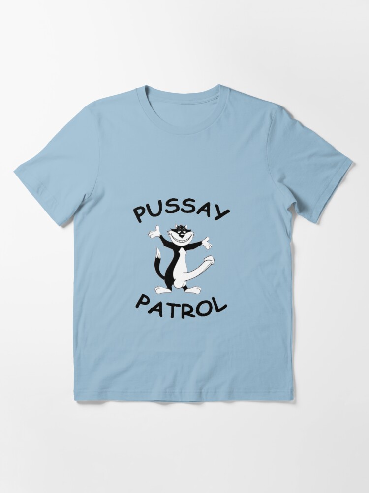 Pussay Patrol" Essential Sale by Redbubble