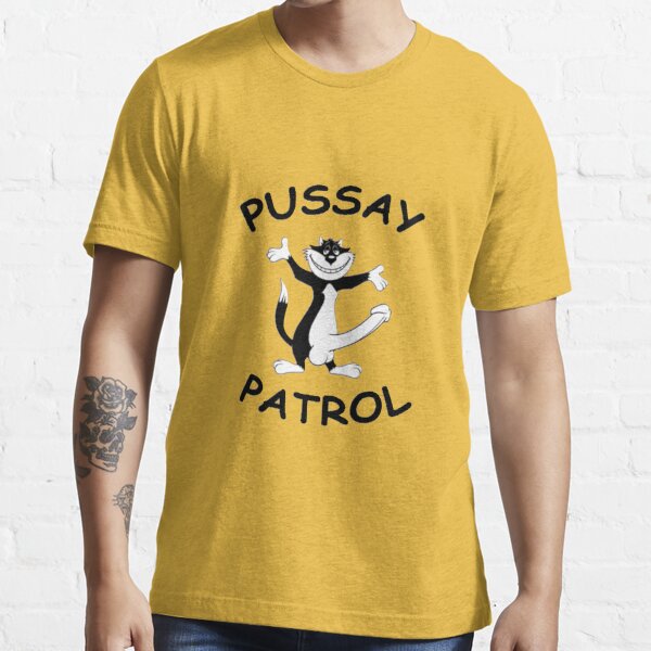 Pussay Patrol" Essential Sale by Redbubble