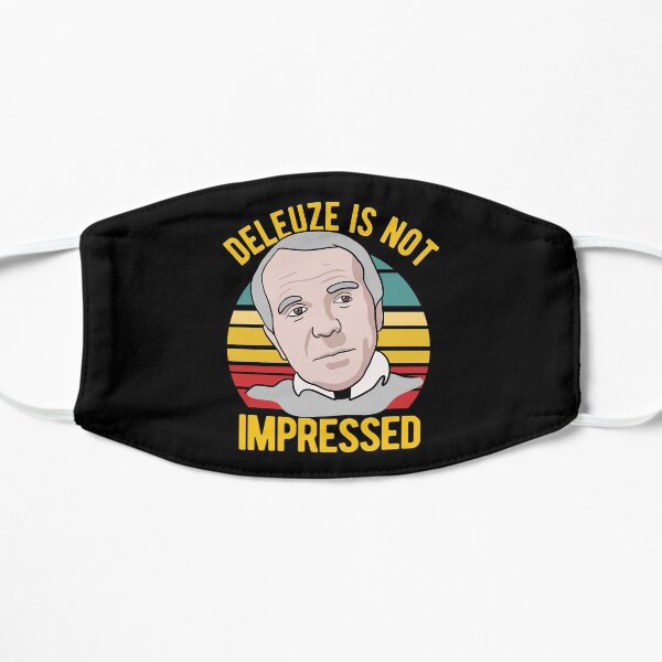Deleuze n'est pas impressionné - Philosophie Masque taille M/L