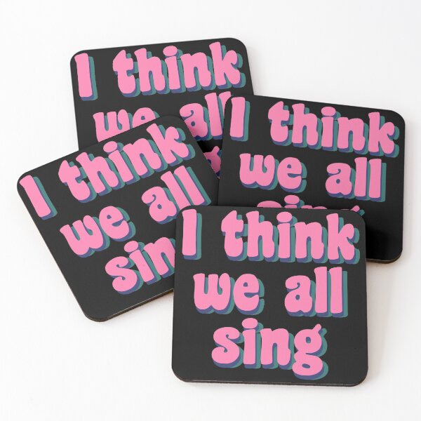 Item preview, I think we all sing designed and sold by TikTokTalk.