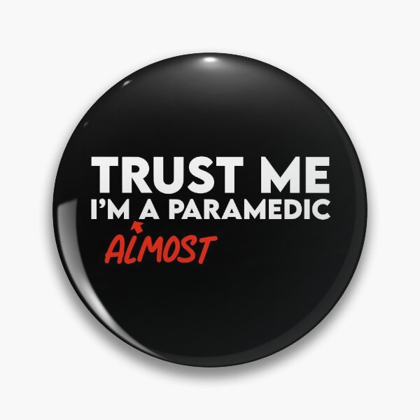 Item preview, Trust Me I'm Almost A Paramedic designed and sold by JackCurtis1991.