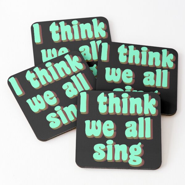 Item preview, I think we all sing designed and sold by TikTokTalk.