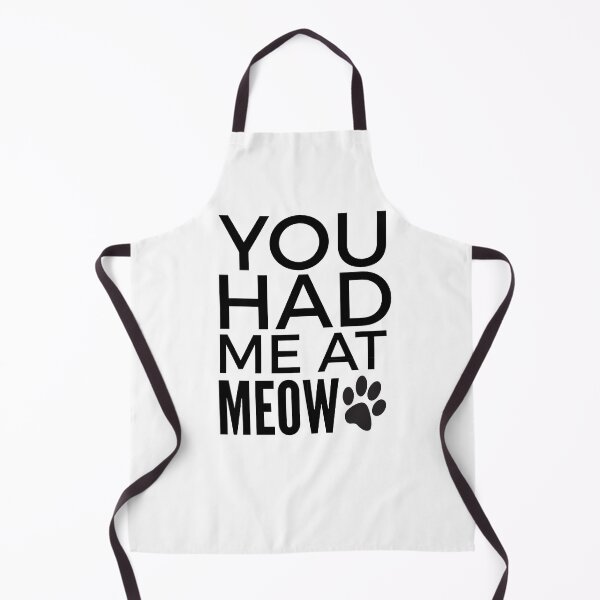 Item preview, You had me at meow designed and sold by Wideworld.