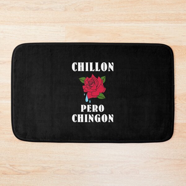 Item preview, Chillon Pero Chingon designed and sold by autlu.