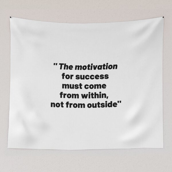 Item preview, The motivation for success must come  from within, not from outside-motivational quote-inspirational quote designed and sold by ANZI.