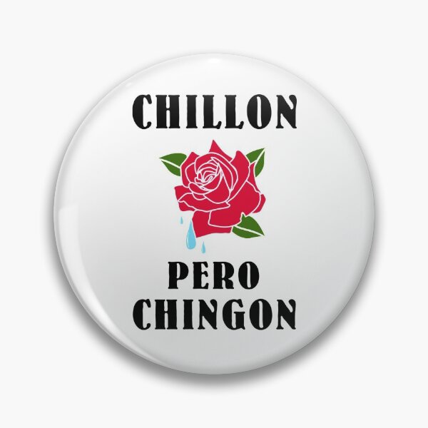 Item preview, Chillon Pero Chingon designed and sold by autlu.
