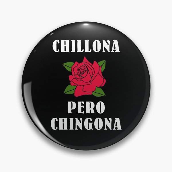 Item preview, Chillona Pero Chingona designed and sold by autlu.