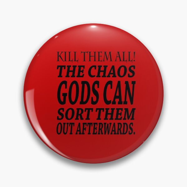 Item preview, Kill Them all. The Chaos Gods Sort Them designed and sold by JJgamers.