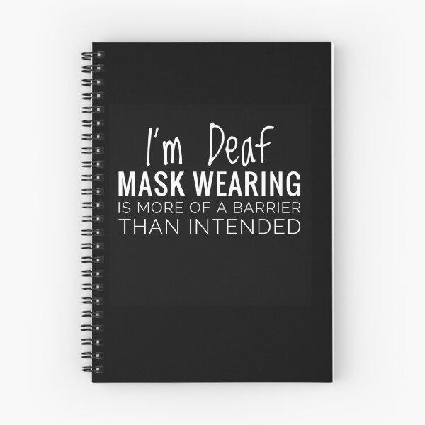Item preview, I am Deaf Mask Wearing is More of a Barrier than Intended Black and White Deaf Awareness in Coronavirus Pandemic Face Covering  designed and sold by Jenny Meehan Art Prints and Patterns  .