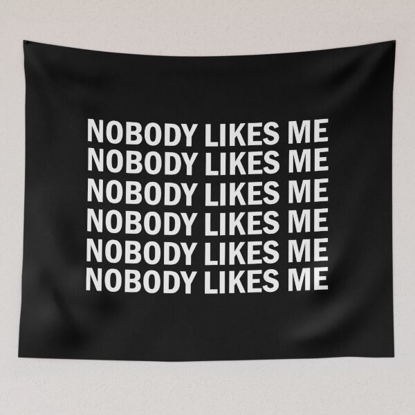 Item preview, Nobody Likes Me  designed and sold by yacine12353.