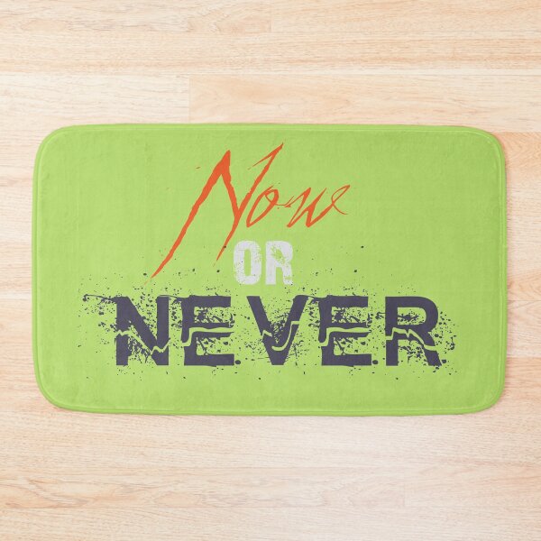 Item preview, Now or Never designed and sold by DesignHub08.