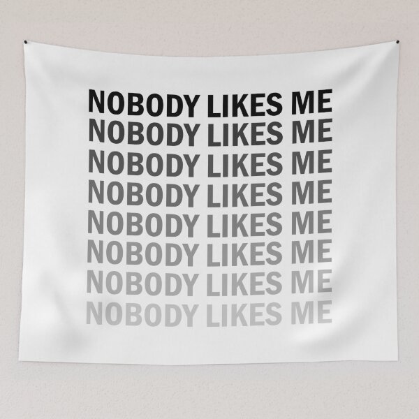 Item preview, Nobody Likes Me  designed and sold by yacine12353.