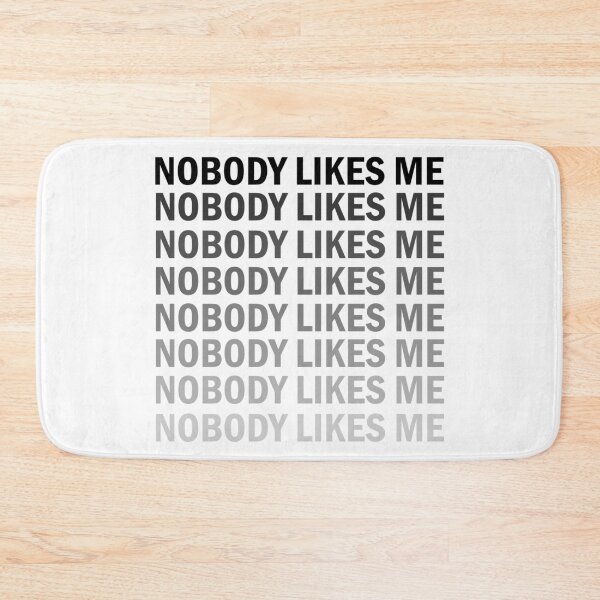 Item preview, Nobody Likes Me  designed and sold by yacine12353.