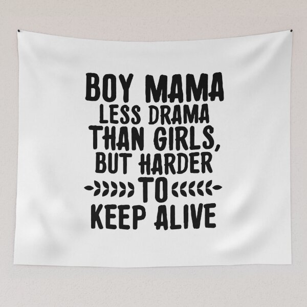 Item preview, BOY MAMA LESS DRAMA THAN GIRLS - MOTHERS DAY designed and sold by RafaelLopezz.