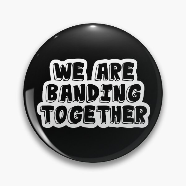 Item preview, Band Slogan Banding Together designed and sold by ojdart.