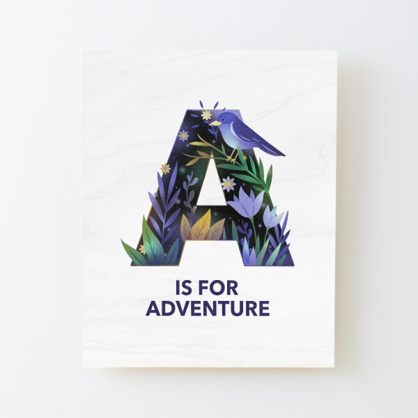 A is for adventure Wood Mounted Print