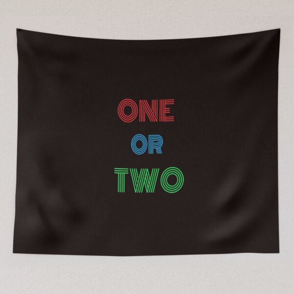 Item preview, One or Two  designed and sold by theTESHIRTcomp.