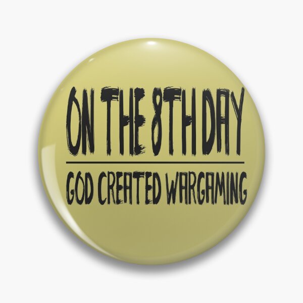 Item preview, On the 8th Day God Created Wargaming designed and sold by JJgamers.